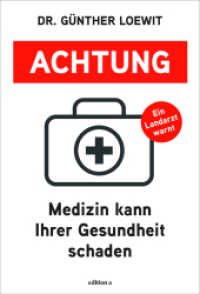 Achtung, Medizin kann Ihrer Gesundheit schaden : Ein Landarzt warnt （2022. 272 S. 21 cm）