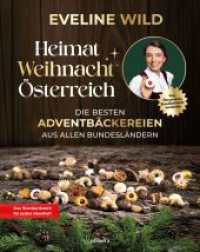 Heimat Weihnacht &Ouml;sterreich : Die besten Adventb&auml;ckereien aus jedem Bundesland