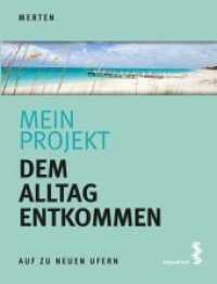 Mein Projekt: Dem Alltag entkommen (Auf zu neuen Ufern 2) （2020. 128 S. Farbabb. 21 cm）