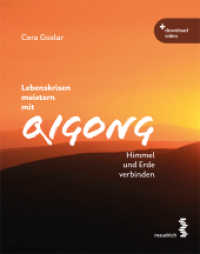 Lebenskrisen meistern mit Qigong : Himmel und Erde verbinden （2022. 240 S. 21 cm）