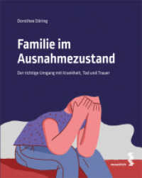Familie im Ausnahmezustand : Der richtige Umgang mit Krankheit, Tod und Trauer （2023. 160 S. 21 cm）