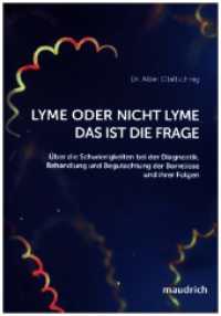 Lyme oder nicht Lyme - das ist die Frage : &Uuml;ber die Schwierigkeiten bei der Diagnostik, Behandlung und Begutachtung der Borreliose und ihrer Folgen