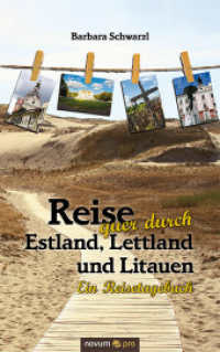 Reise quer durch Estland, Lettland und Litauen : Ein Reisetagebuch （2011. 190 S. 21.5 cm）