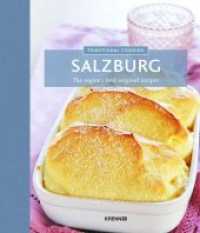 Traditional Cooking Salzburg : The region's best original recipes (Traditionelle Küche) （2014. 96 S. jedes Rezept bebildert, viele Speisenfotos. 19 cm）