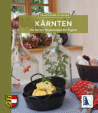 Traditionelle Küche Kärnten : Die besten Hausrezepte der Region (Traditionelle Küche) （3. Aufl. 2011. 96 S. alle Rezepte bebildert. 19 cm）