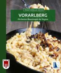 Traditionelle Küche Vorarlberg : Die besten Hausrezepte der Region (Traditionelle Küche) （10. Aufl. 2011. 96 S. alle Rezepte bebildert, viele Schritt-für-S）