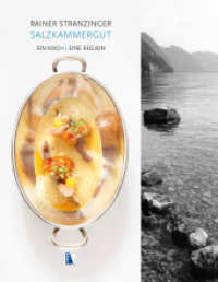 RAINER STRANZINGER SALZKAMMERGUT : EIN KOCH EINE REGION (Ein Koch. Eine Region) （2014. 192 S. zahlreiche Fotos. 28 cm）