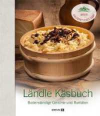 Ländle Käsbuch : Bodenständige Gerichte und Raritäten (Unser kulinarisches Erbe) （3., NED. 2015. 96 S. 19 cm）