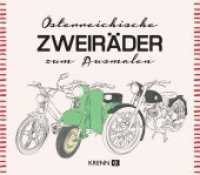 Österreichische Zweiräder zum Ausmalen : Bilderbuch (Die Mopeten) （2024. 48 S. durchgehend illustriert. 21 x 24 cm）