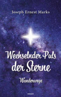 Wechselnder Puls der Sterne : Wanderwege （2021. 460 S. 19 cm）