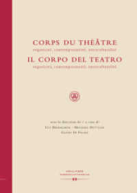 Corps du Théâtre / Il Corpo del Teatro : organicité, contemporanéité, interculturalité / organicità, contemporaneità, interculturalità (Specula Spectacula .1) （2010. XV, 241 S. 8 Abb. 24 cm）
