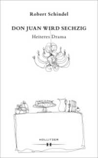 Don Juan wird sechzig : Heiteres Drama （2015. 76 S. 19.1 cm）