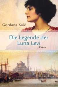 Die Legende der Luna Levi : Roman （2016. 416 S. 22.2 cm）