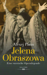 Jelena Obraszowa : Eine russische Opernlegende （2018. 240 S. 24.5 cm）