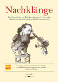 Nachklänge : Ein Sammelband mit Beiträgen aus an der Universität Mozarteum Salzburg eingereichten Dissertationen （2019. 232 S. 24 cm）