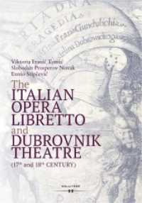 The Italian Opera Libretto and Dubrovnik Theatre (17th and 18th Century) （2020. 136 S. 24 cm）