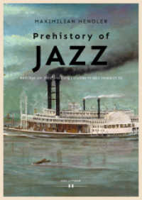 Prehistory of Jazz (Beiträge zur Jazzforschung / Studies in Jazz Research 16) （2023. 256 S. 24 cm）