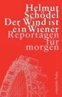 Der Wind ist ein Wiener : Reportagen für morgen （2. Aufl. 2012. 130 S. 180 mm）