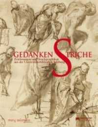 GedankenStriche : Zeichnungen und Druckgraphiken aus der Universitätsbibliothek Salzburg （2012. 176 S. m. zahlr. Farbabb. 275 mm）