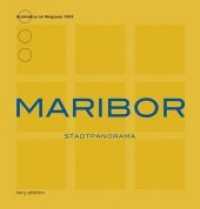 Maribor : Stadtpanorama (Architektur im Ringturm) （2012. 152 S. zahlr. Farb- und s/w-Abb. 21.5 cm）