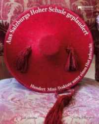Aus Salzburgs Hoher Schule geplaudert : Hundert Mini-Traktate unter einen Hut gebracht （2012. 176 S. zahlr. Farbabb. 20.7 cm）