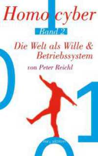 Homo cyber : Die Welt als Wille & Betriebssystem （2024. 150 S. 18 cm）