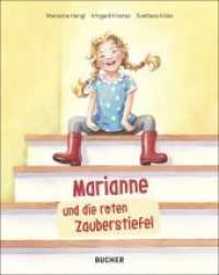 Marianne und die roten Zauberstiefel （2018. 32 S. 291 x 236 mm）