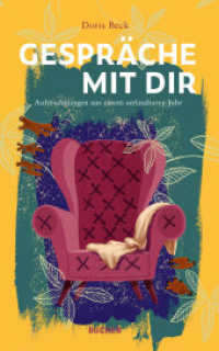 Gespr&auml;che mit dir : Aufzeichnungen aus einem unfassbaren Jahr （1. Auflage. 2023. CCXXIV, 224 S.）