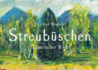 Streubüschen : Lauteracher Ried （2023. LVI, 56 S.）