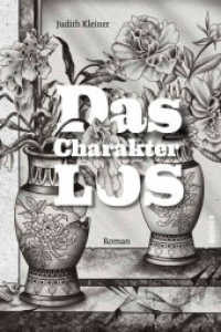 Das CharakterLos : Roman （2024. 312 S.）