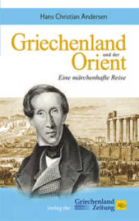 Griechenland und der Orient : Eine märchenhafte Reise （2011. 256 S. 50 SW-Abb. 19 cm）