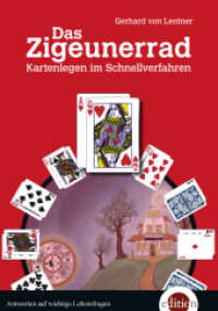 Das Zigeunerrad : Kartenlegen in 3 Minuten （2012. 256 S. m. Abb. 24 cm）
