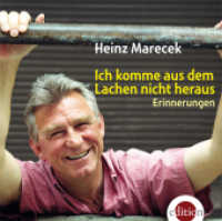 Ich komme aus dem Lachen nicht heraus, 2 Audio-CDs : Erinnerungen. Gesprochen v. Heinz Marecek. 210 Min. （2012）