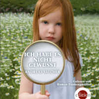Ich habe es nicht gewusst, 2 Audio-CDs : 156 Min. （2012）