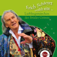 Erich Schleyer erzählt seine Lieblingsmärchen der Brüder Grimm, 2 Audio-CDs : 155 Min. （2012. 144 x 125 mm）