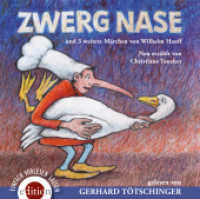 Zwerg Nase und 3  weitere Märchen von Wilhem Hauff, 2 Audio-CDs : 140 Min. （2013. 140 x 125 mm）