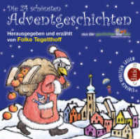 Die 24 schönsten Adventgeschichten, 2 Audio-CDs : aus der geschichtenbox.com. Gesprochen vom Autor. 122 Min. （1. Aufl. 2013. 135 x 118 mm）