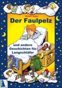 Der Faulpelz und andere Geschichten für Langschläfer （2011. 80 S. 21 cm）