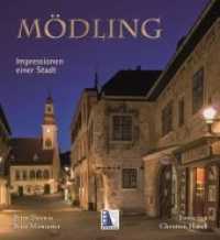 Mödling : Impressionen einer Stadt （2014. 160 S. m. zahlr. Fotos. 23 cm）