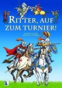 Ritter, auf zum Turnier! (Zeitreise) （2016. 48 S. m. zahlr. Illustr. 29.7 cm）