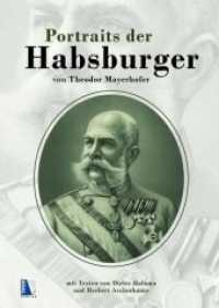 Portraits der Habsburger : 1882-1903 （2017. 176 S. mit zahlreichen Zeichnungen. 241 mm）