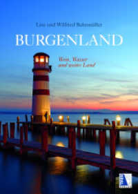 Burgenland : Wein, Wasser und weites Land （2017. 216 S. 314 mm）