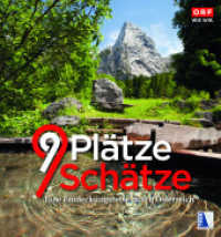 9 Plätze - 9 Schätze (Ausgabe 2017) : Band III: Eine Entdeckungsreise durch Österreich (9 Plätze 9 Schätze .3) （2017. 176 S. 100 Abb. 215 x 227 mm）
