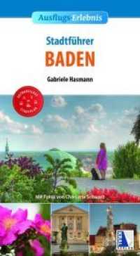 Stadtführer Baden : Extrabeilage Stadtplan (Ausflugs-Erlebnis) （2019. 176 S. 20 cm）