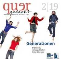 quergedacht - Perspektivenwechsel in Stadt und Land 2 : Generationen - Themen zu demografischen Entwicklungen （2019. 42 S. mit zahlreichen Abbildungen. 21 cm）