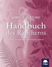 Handbuch des Räucherns : Kräuter, Wurzeln, Rinden, Harze （2019. 224 S. 22 cm）