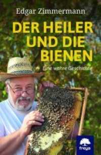 Der Heiler und die Bienen : Eine wahre Geschichte （2019. 328 S. 21.6 cm）