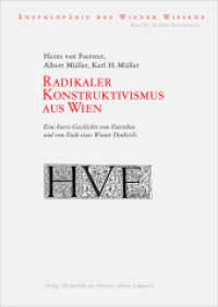 Radikaler Konstruktivismus aus Wien : Eine kurze Geschichte vom Entstehen und vom Ende eines Wiener Denkstils (Enzyklopädie des Wiener Wissens Bd.14) （2012. 288 S. 21 cm）