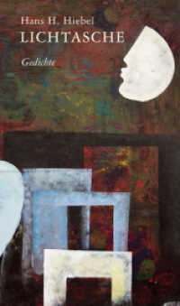 Lichtasche : Gedichte （2014. 120 S. 21 cm）