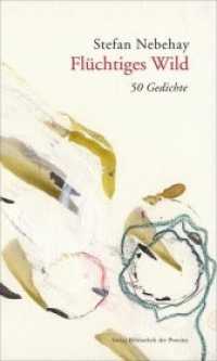 Flüchtiges Wild : 50 Gedichte （1. Aufl. 2014. 88 S. zahlr. farb. Abb. 21 cm）